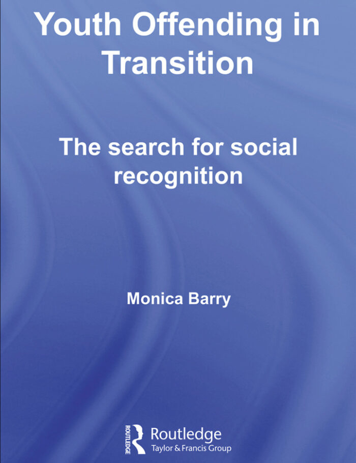Youth Offending in Transition: The Search for Social Recognition