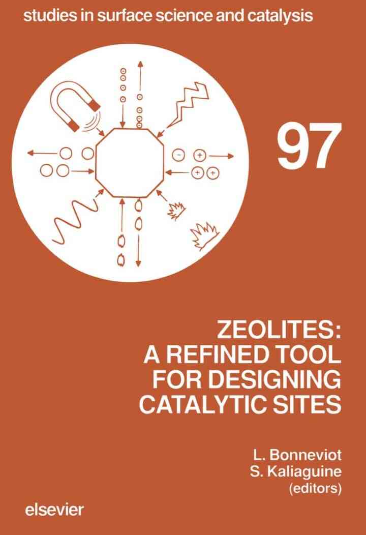 Zeolites: A Refined Tool for Designing Catalytic Sites: A Refined Tool for Designing Catalytic Sites