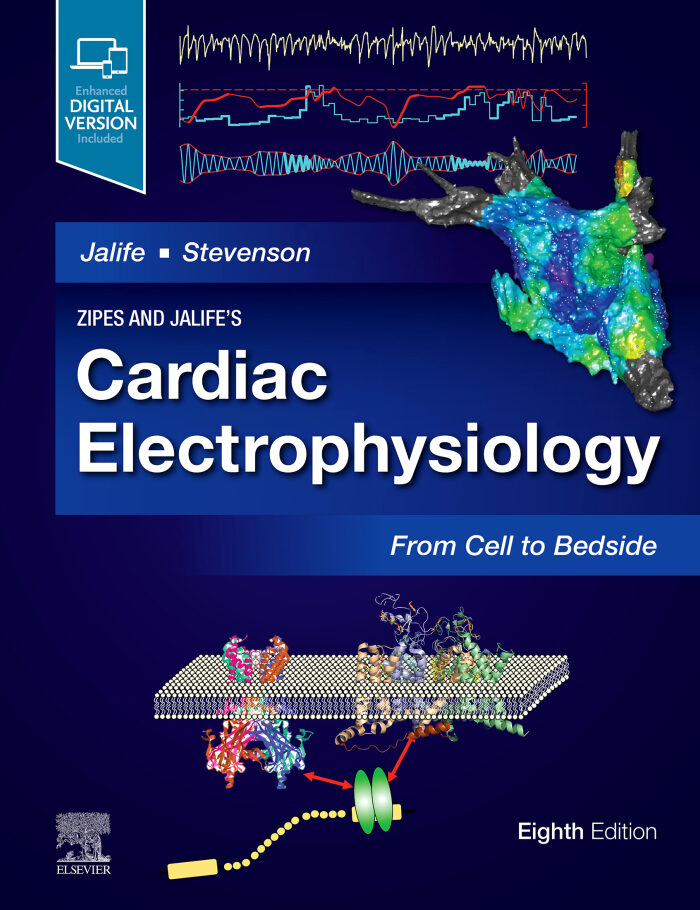 Zipes and Jalife�s Cardiac Electrophysiology: From Cell to Bedside Zipes and Jalife�s Cardiac Electrophysiology: From Cell to Bedside