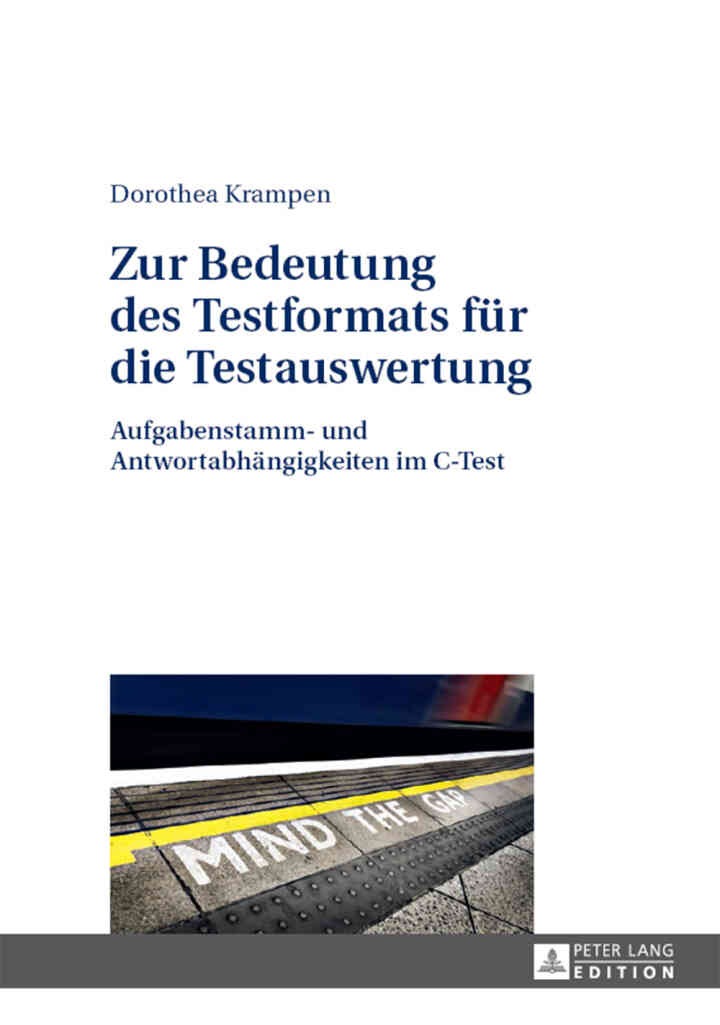 Zur Bedeutung des Testformats fuer die Testauswertung: Aufgabenstamm- und Antwortabhaengigkeiten im C-Test