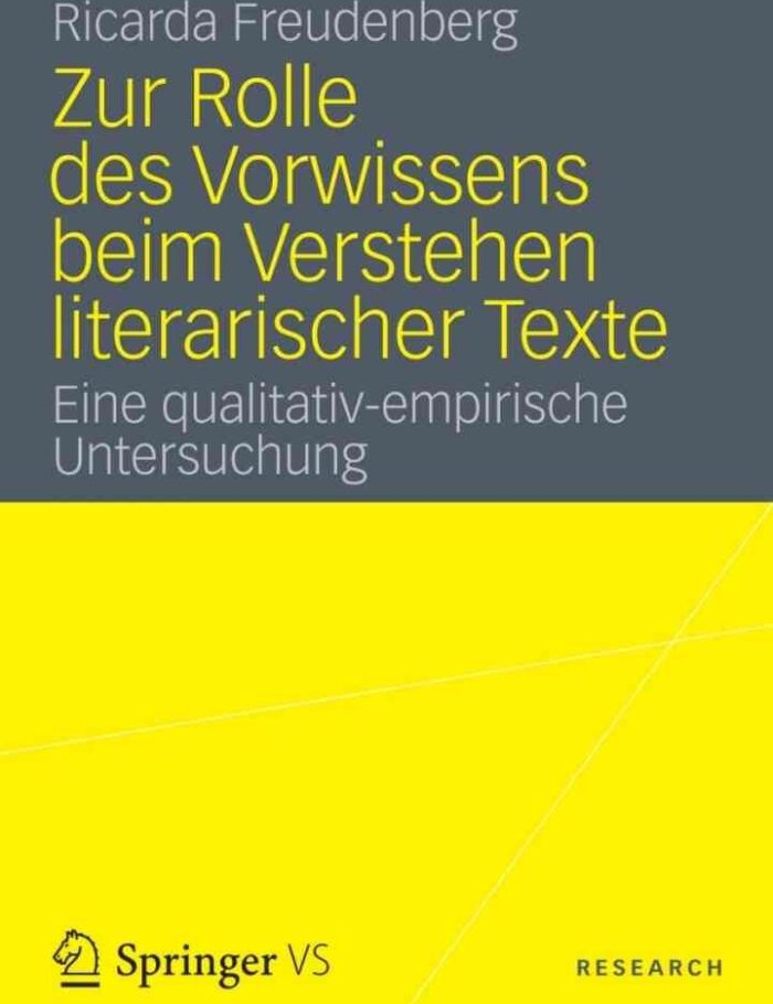Zur Rolle des Vorwissens beim Verstehen literarischer Texte: Eine qualitativ-empirische Untersuchung Zur Rolle des Vorwissens beim Verstehen literarischer Texte: Eine qualitativ-empirische Untersuchung